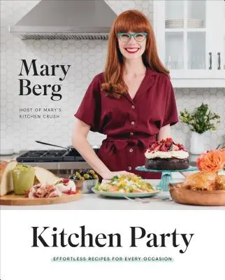 Petrecere în bucătărie: Rețete fără efort pentru orice ocazie - Kitchen Party: Effortless Recipes for Every Occasion