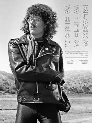 Alb și negru și ciudat peste tot: The Lost Photographs of Weird Al Yankovic '83 - '86 - Black & White & Weird All Over: The Lost Photographs of Weird Al Yankovic '83 - '86