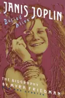 Îngropată de vie: Biografia lui Janis Joplin - Buried Alive: The Biography of Janis Joplin
