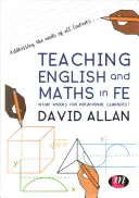 Predarea limbii engleze și a matematicii în Fe: Ce funcționează pentru cursanții vocaționali? - Teaching English and Maths in Fe: What Works for Vocational Learners?