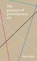 Gesturile artei participative - The Gestures of Participatory Art