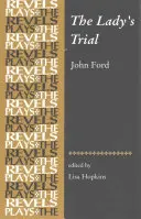 Procesul doamnei: De John Ford - The Lady's Trial: By John Ford