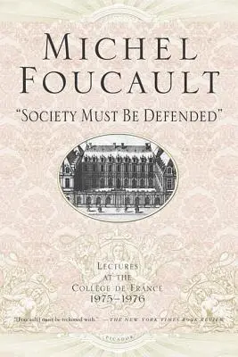 Societatea trebuie apărată: Prelegeri la Collhge de France, 1975-1976 - Society Must Be Defended: Lectures at the Collhge de France, 1975-76