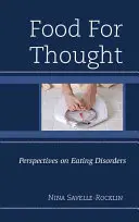Alimente pentru gândire: Perspective asupra tulburărilor de alimentație - Food for Thought: Perspectives on Eating Disorders