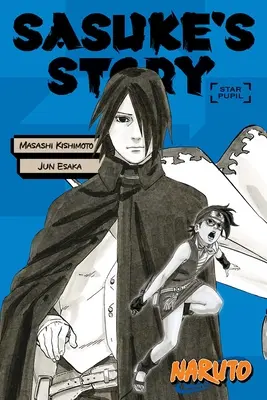 Naruto: Povestea lui Sasuke--Star Pupil - Naruto: Sasuke's Story--Star Pupil