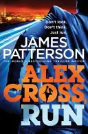 Alex Cross, Fugi - (Alex Cross 20) - Alex Cross, Run - (Alex Cross 20)