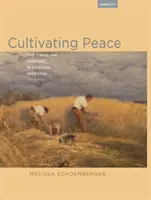Cultivarea păcii: The Virgilian Georgic in English, 1650-1750 - Cultivating Peace: The Virgilian Georgic in English, 1650-1750