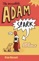 Incredibilul Adam Spark - The Incredible Adam Spark