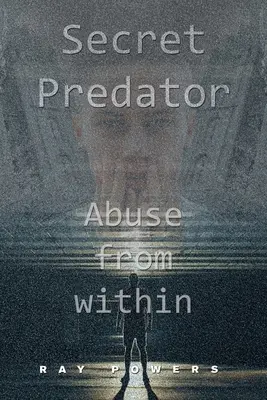 Predator secret: Abuzul din interior - Secret Predator: Abuse from Within