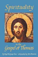Spiritualitatea în Evanghelia după Toma - Spirituality in the Gospel of Thomas