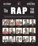 Cartea Anului Rap: Cele mai importante melodii rap din fiecare an începând cu 1979, discutate, dezbătute și deconstruite - The Rap Year Book: The Most Important Rap Song from Every Year Since 1979, Discussed, Debated, and Deconstructed