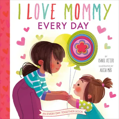 O iubesc pe mami în fiecare zi - I Love Mommy Every Day