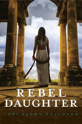 Fiica rebelă - Rebel Daughter