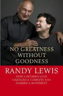 Nu există măreție fără bunătate - No Greatness Without Goodness