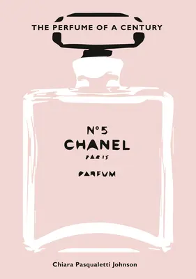 Chanel No. 5: Parfumul unui secol - Chanel No. 5: The Perfume of a Century