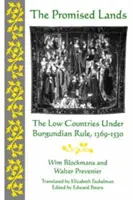 Țări promise: Țările de Jos sub stăpânirea Burgundiei, 1369-1530 - Promised Lands: The Low Countries Under Burgundian Rule, 1369-1530