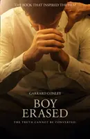 Boy Erased - O amintire despre identitate, credință și familie - Boy Erased - A Memoir of Identity, Faith and Family