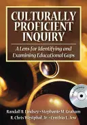 Ancheta competentă din punct de vedere cultural: O lentilă pentru identificarea și examinarea decalajelor educaționale [Cu CDROM] - Culturally Proficient Inquiry: A Lens for Identifying and Examining Educational Gaps [With CDROM]