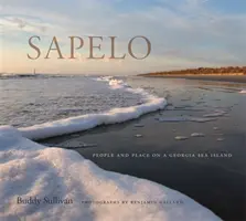 Sapelo: Oameni și locuri pe o insulă maritimă din Georgia - Sapelo: People and Place on a Georgia Sea Island