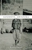 Adio, Antoura: O amintire despre genocidul armean - Goodbye, Antoura: A Memoir of the Armenian Genocide