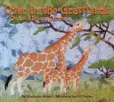 Peste pășuni: Pe o savană africană - Over in the Grasslands: On an African Savanna