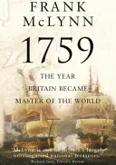 1759 - Anul în care Marea Britanie a devenit stăpâna lumii - 1759 - The Year Britain Became Master of the World