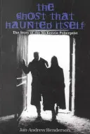 Fantoma care s-a bântuit pe ea însăși - The Ghost That Haunted Itself