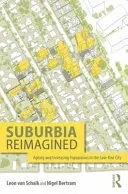Suburbia reimaginată: Îmbătrânirea și creșterea populației în orașele cu înălțimi reduse - Suburbia Reimagined: Ageing and Increasing Populations in the Low-Rise City