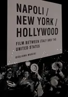Napoli/New York/Hollywood: Filmul între Italia și Statele Unite - Napoli/New York/Hollywood: Film Between Italy and the United States