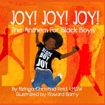Bucurie! Bucurie! Bucurie! Imnul pentru băieții de culoare - Joy! Joy! Joy! The Anthem for Black Boys