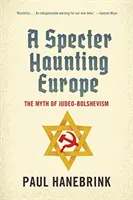 Un spectru bântuie Europa: Mitul iudeo-bolșevismului - A Specter Haunting Europe: The Myth of Judeo-Bolshevism