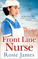 Front Line Nurse - O saga emoționantă a Primului Război Mondial plină de speranță - Front Line Nurse - An Emotional First World War Saga Full of Hope