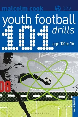 101 exerciții de fotbal pentru tineri: De la 12 la 16 ani - 101 Youth Football Drills: Age 12 to 16