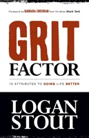 Grit Factor: 15 atribute pentru a face viața mai bine - Grit Factor: 15 Attributes to Doing Life Better