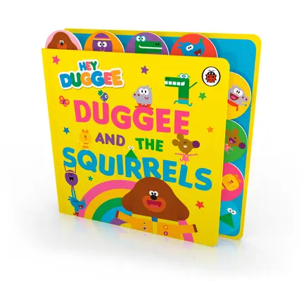 Hei Duggee: Duggee and the Squirrels - Carte de carton cu file - Hey Duggee: Duggee and the Squirrels - Tabbed Board Book