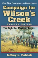 Campania pentru Wilson's Creek: Începe lupta pentru Missouri - Campaign for Wilson's Creek: The Fight for Missouri Begins