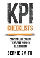 Liste de verificare KPI: Ghid practic pentru implementarea KPI-urilor și a măsurilor de performanță, cu peste 50 de liste de verificare incluse - KPI Checklists: Practical guide to implementing KPIs and performance measures, over 50 checklists included