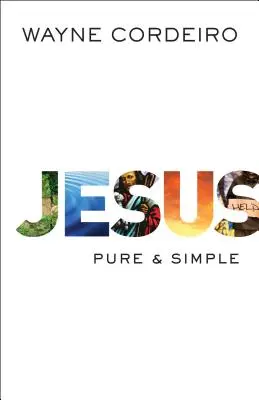 Iisus: Pur și simplu - Jesus: Pure & Simple