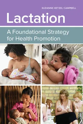 Lactația: O strategie fundamentală pentru promovarea sănătății: O strategie fundamentală pentru promovarea sănătății - Lactation: A Foundational Strategy for Health Promotion: A Foundational Strategy for Health Promotion