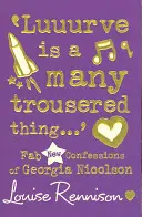 „Luuurve este un lucru cu multe pantaloni... - 'Luuurve is a many trousered thing...'