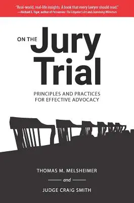 Despre procesul cu juriu: Principii și practici pentru o pledoarie eficientă - On the Jury Trial: Principles and Practices for Effective Advocacy
