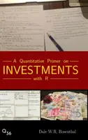 O introducere cantitativă în investiții cu R - A Quantitative Primer on Investments with R