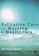 Îngrijirea paliativă în nursing și asistență medicală - Palliative Care in Nursing and Healthcare