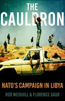 Cauldron - Campania NATO în Libia - Cauldron - NATO's Campaign in Libya