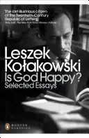 Este Dumnezeu fericit? - Eseuri alese - Is God Happy? - Selected Essays