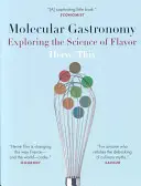 Gastronomie moleculară: Explorarea științei gustului - Molecular Gastronomy: Exploring the Science of Flavor