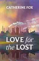 Dragoste pentru cei pierduți - Love for the Lost