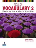 Focus pe vocabular 2: Stăpânirea listei de cuvinte academice - Focus on Vocabulary 2: Mastering the Academic Word List