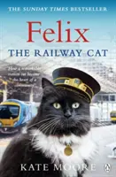 Felix, pisica căilor ferate - Felix the Railway Cat