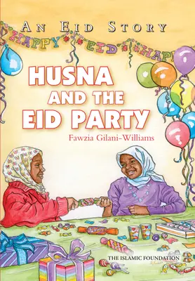 Husna și petrecerea de Eid: O poveste de Eid - Husna and the Eid Party: An Eid Story